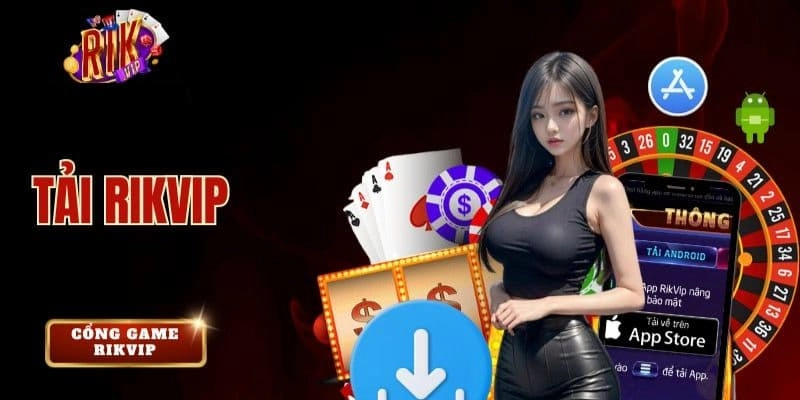 cách tải ứng dụng tài xỉu rikvip