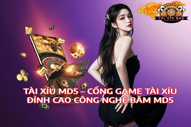 Tài Xỉu MD5 Cổng Game Tài Xỉu Đỉnh Cao Công Nghệ Băm MD5